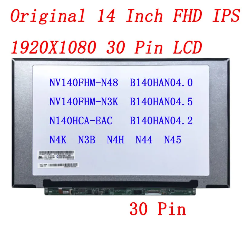 

14.0'' LCD LED Screen 1920*1080 30 PIN IPS NV140FHM-N48 NV140FHM-N3K N4K N3B N4H N44 N45 B140HAN04.0 B140HAN04.5 N140HCA-EAC