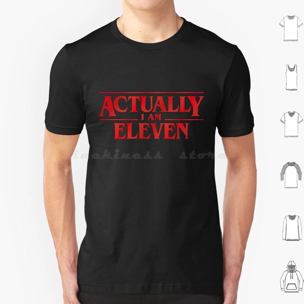 I'M Eleven V2 T Shirt Men Women Kids 6Xl Tv Series Strange Eleven Demon Nostalgia 80S Geek Parody Age Kids Sarcasm Sarcastic