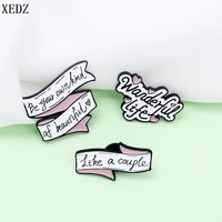funny quotes enamel pins be your own kind of beautiful like a couple wandering life brooches lapel badges fashion jewelry gifts