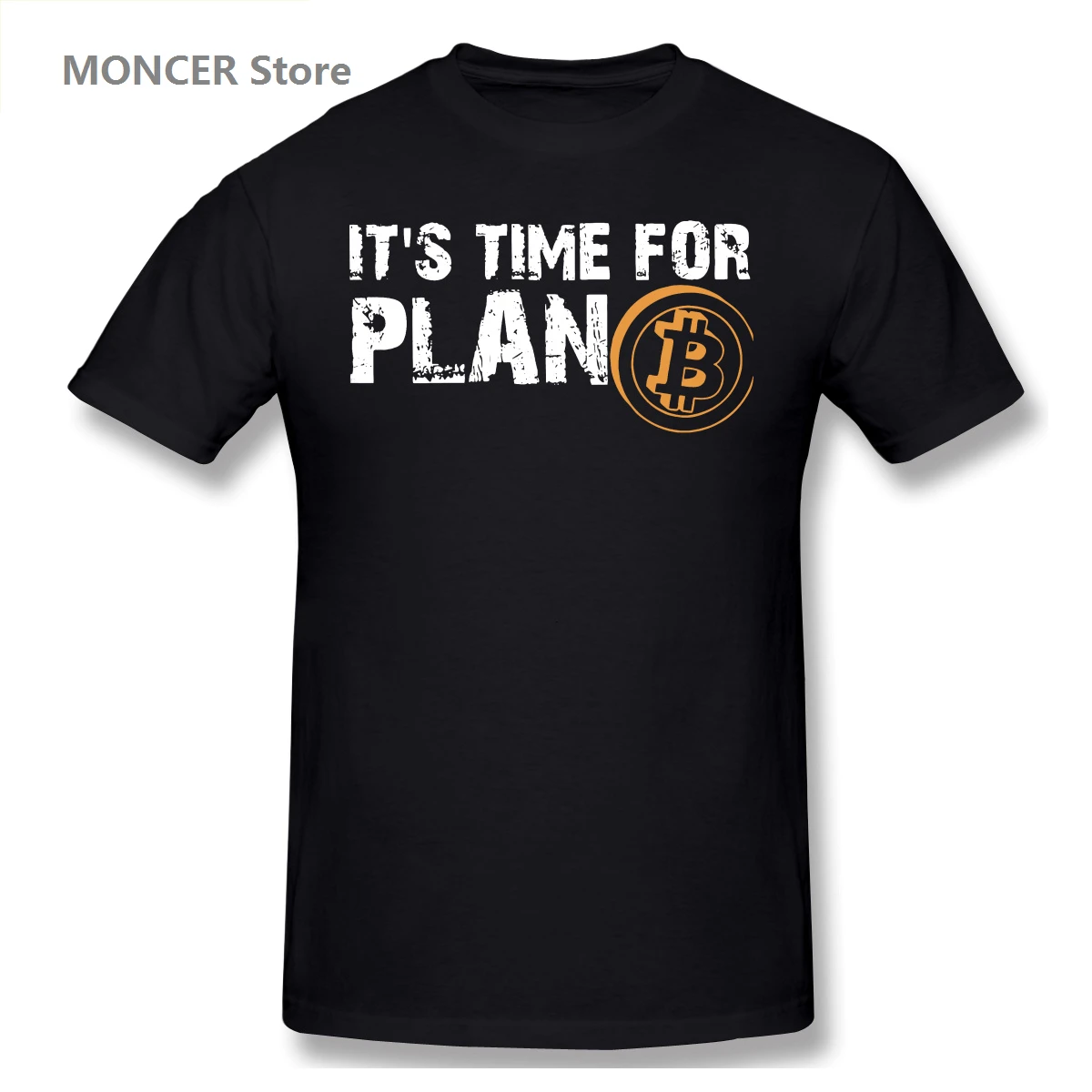 

It's Time For Plan B Bitcoin BTC Crypto T Shirt Men/WoMen T-shirt Short Sleeve Graphics Tshirt Brands Tee Tops
