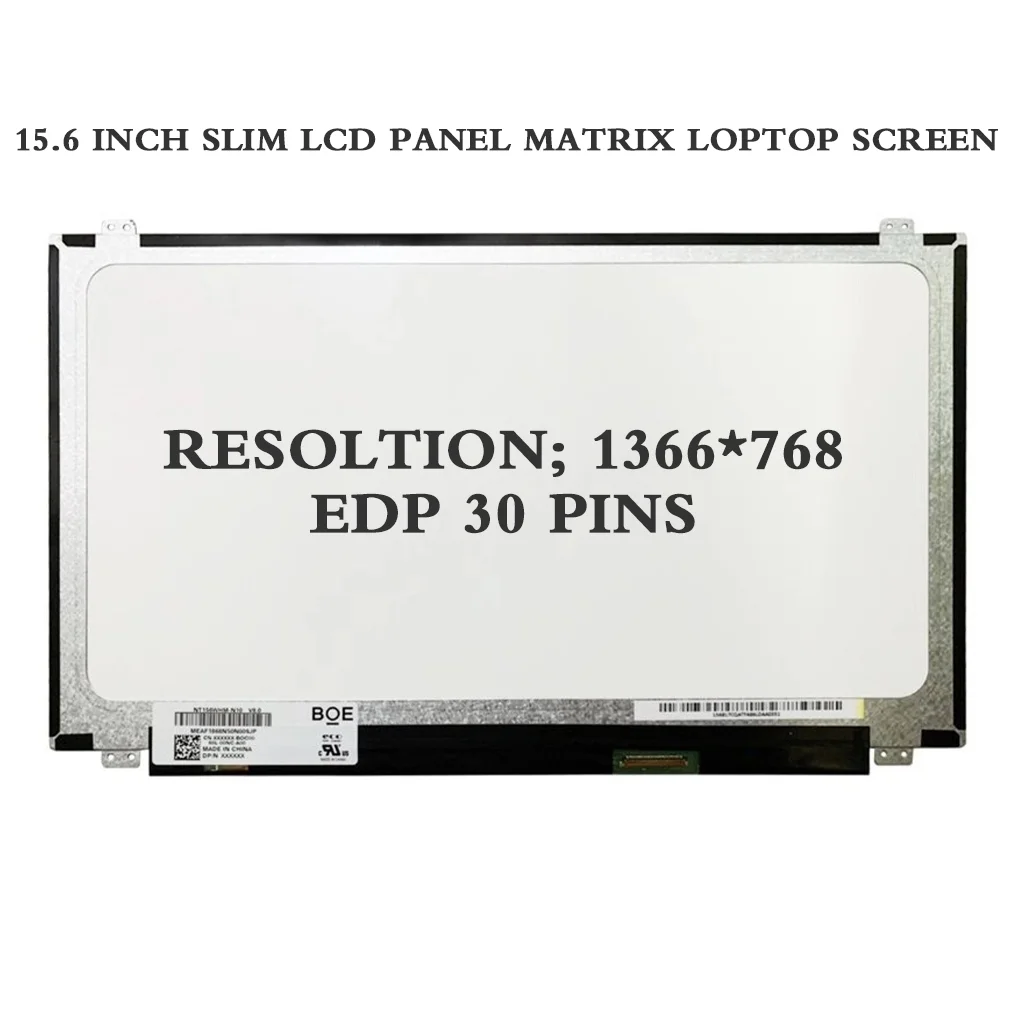 

NT156WHM N32 B156XTN07.1 N156BGE EA2 NT156WHM-N32 LTN156AT37 B156XTN04 15.6 Inch Slim LCD Panel Matrix Laptop Screen Replacemet