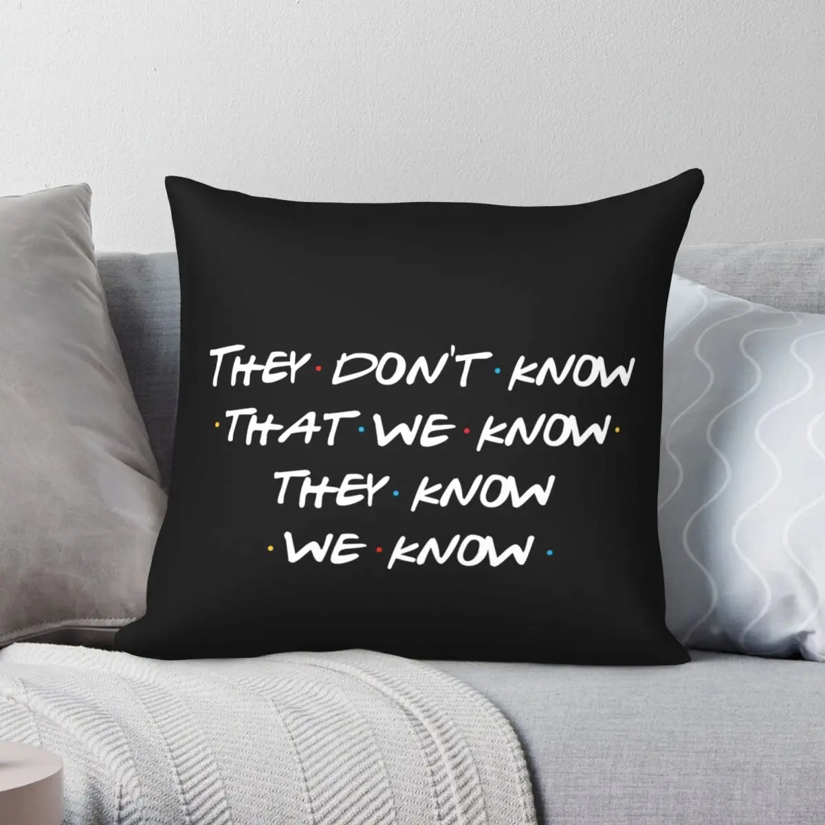 

They Don't Know That We Know Pillowcase Polyester Linen Velvet Printed Zip Decor Throw Pillow Case Room Cushion Cover