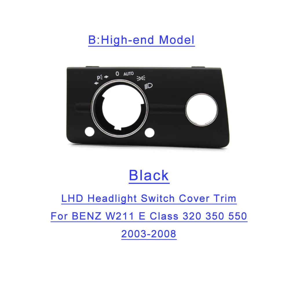 

Fit For Benz E Class W211 03-08 Headlight Switch Button Panel Cover (B) LHD