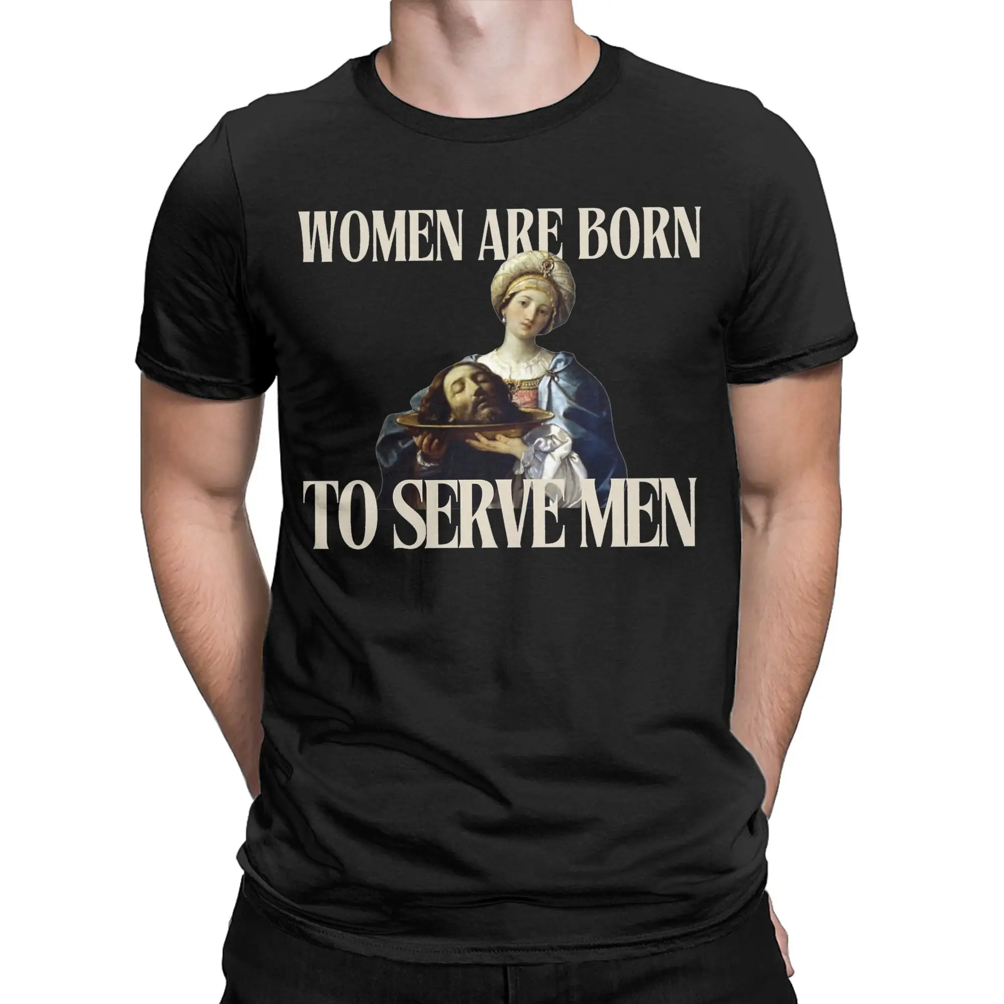 Women Are Born To Serve Men Guido Reni Salome T Shirts Cotton Humorous T-Shirts Crew Neck Tees Short Sleeve Clothing New