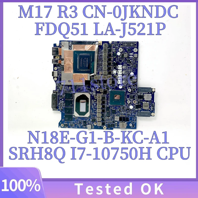 

CN-0JKNDC 0JKNDC JKNDC For DELL M17 R3 Laptop Motherboard FDQ51 LA-J521P W/SRH8Q I7-10750H CPU N18E-G1-B-KC-A1 RTX2060 100% Test