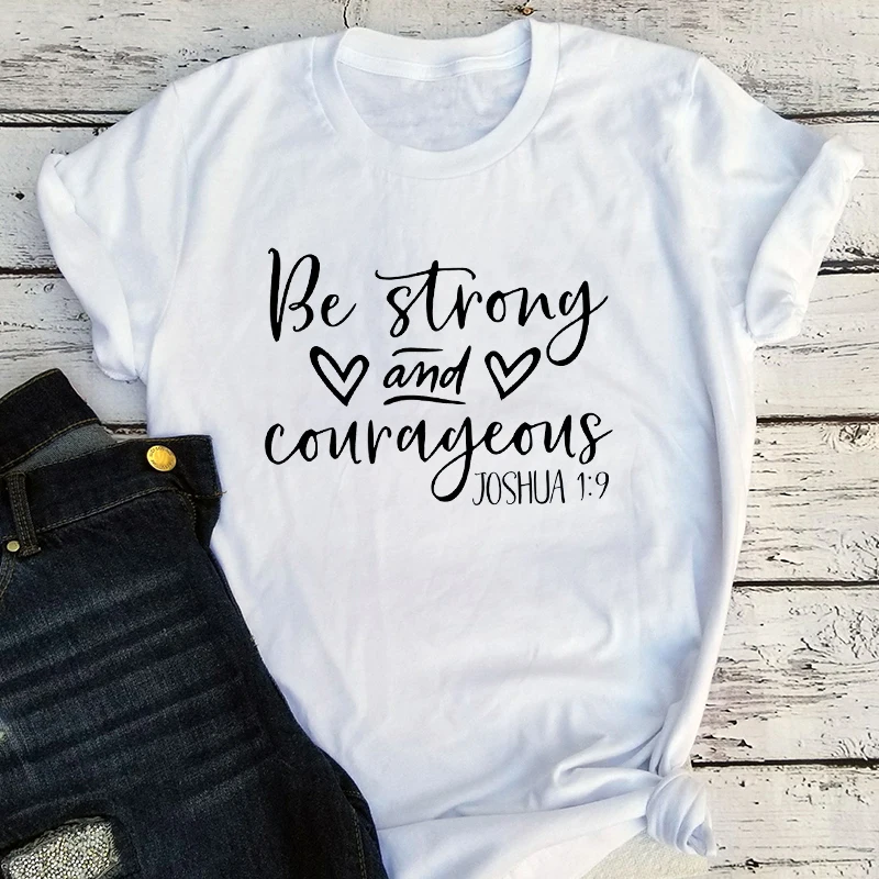 

Christian Shirts Be Strong and Courageous Shirt Jesus Tee Faith Shirt Religious Tshirt Inspirational Tee Bible Church Shirt L