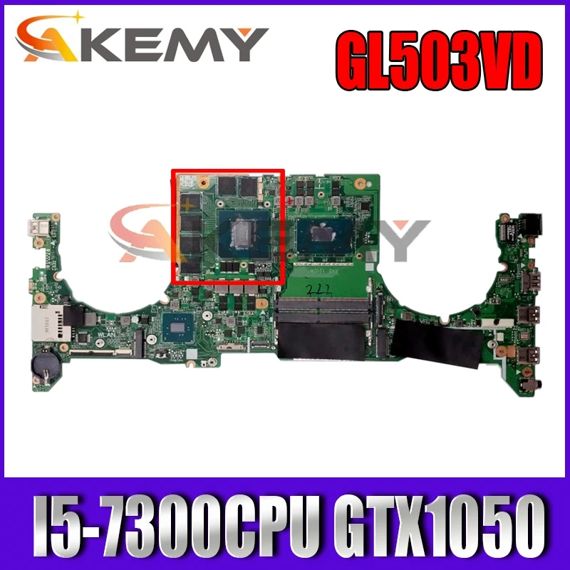 

Системная плата GL503VD I5-7300CPU GTX1050 Материнская плата ASUS FX503 FX503V GL503 GL503V GL503VD