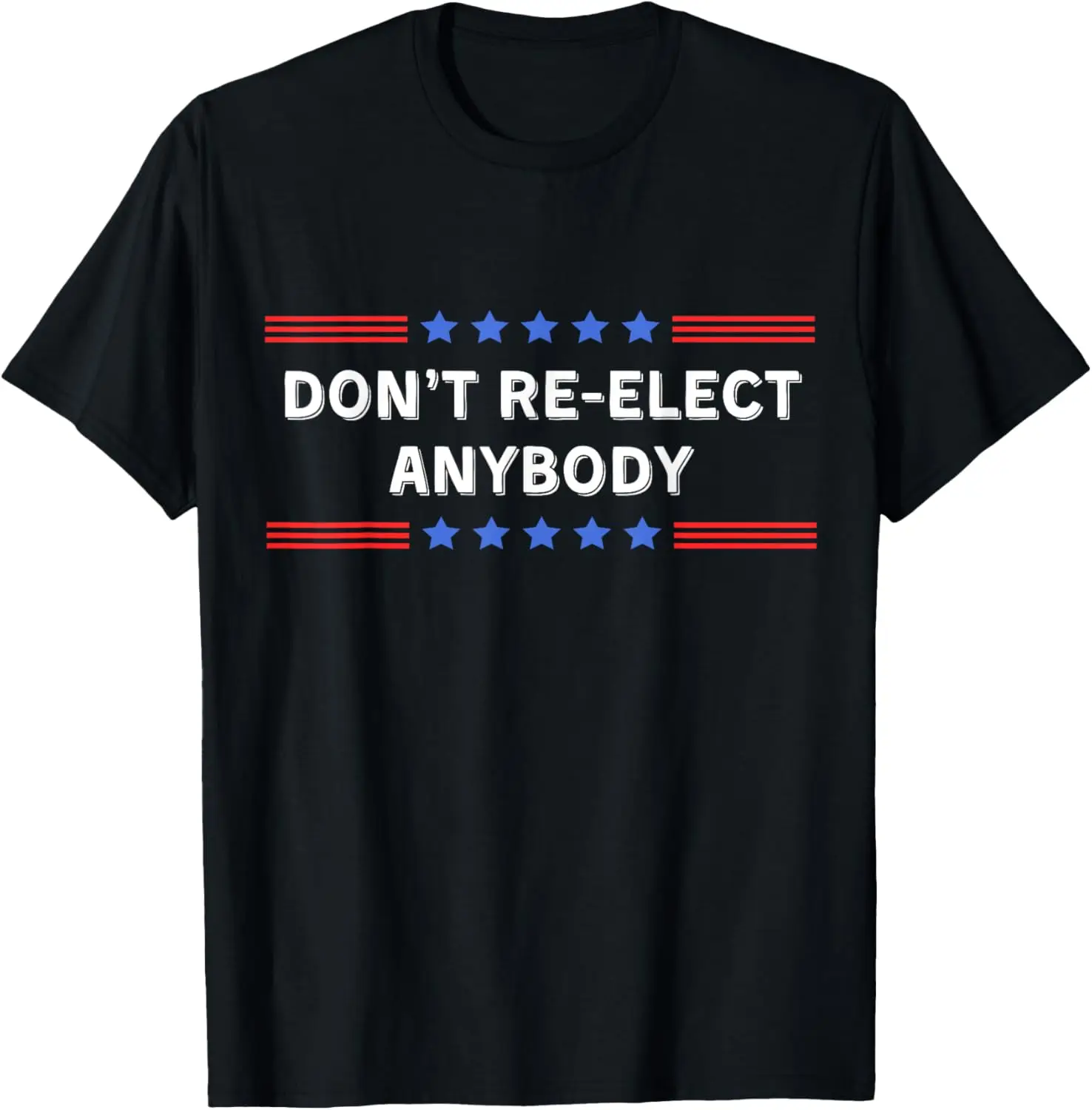 Футболка Presidential Race Don’t Re-Elect Anybody 2024.