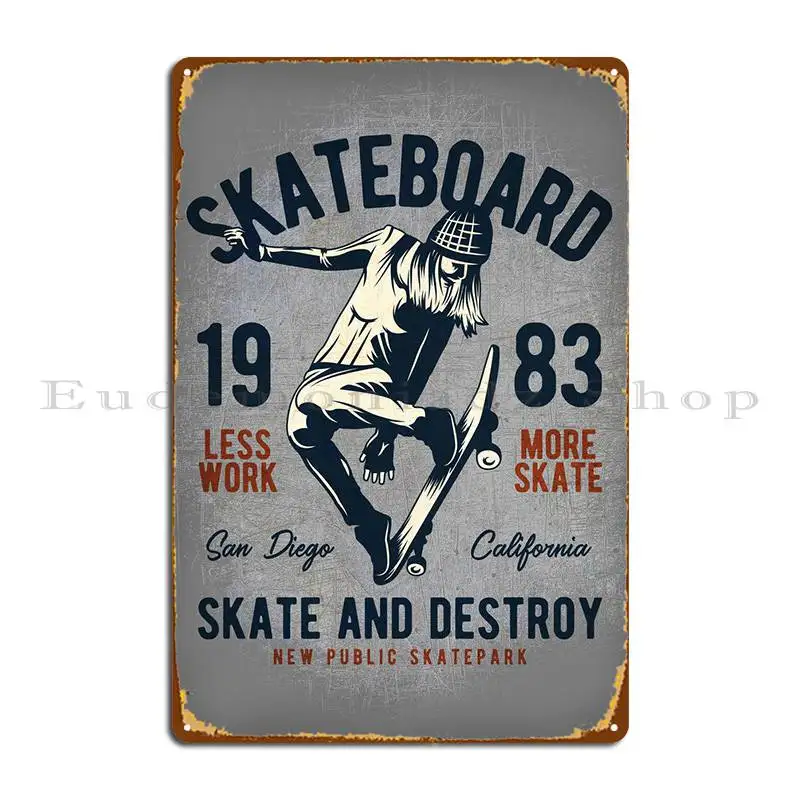 

Skate And Destroy Metal Signs Decoration Garage Bar Cave Custom Customize Tin Sign Poster