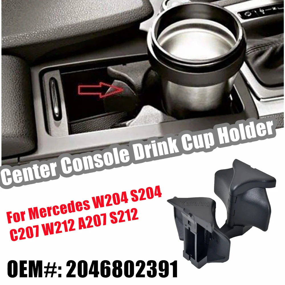 

Fit For Mercedes Benz C/E W204 W212 W207 Central Armrest Water Cup Holder Drink Holder 2046802391