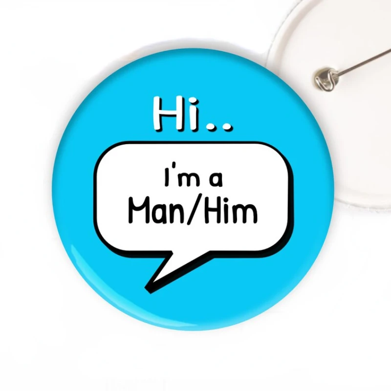 

Hi I'm a Man Him Button Pin Badge Gender LGBT Pronoun Customizable Soft Buckle Pin Decorative Gift Hat Badge Lapel Brooch