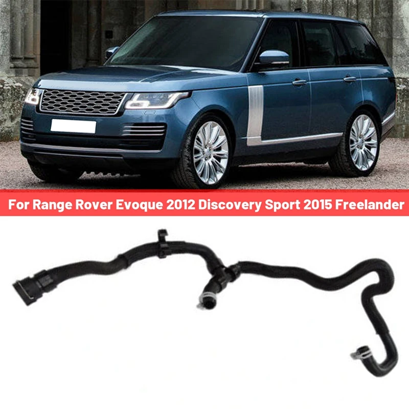 

LR035435 Radiator Hose Car Radiator Hose Automobile For Range Rover Evoque 2012 Discovery Sport 2015 Freelander