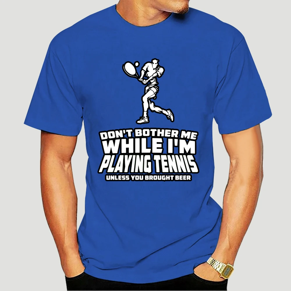 

Men T Shirt Do not bother while I am tennis Women T-Shirt 6253X
