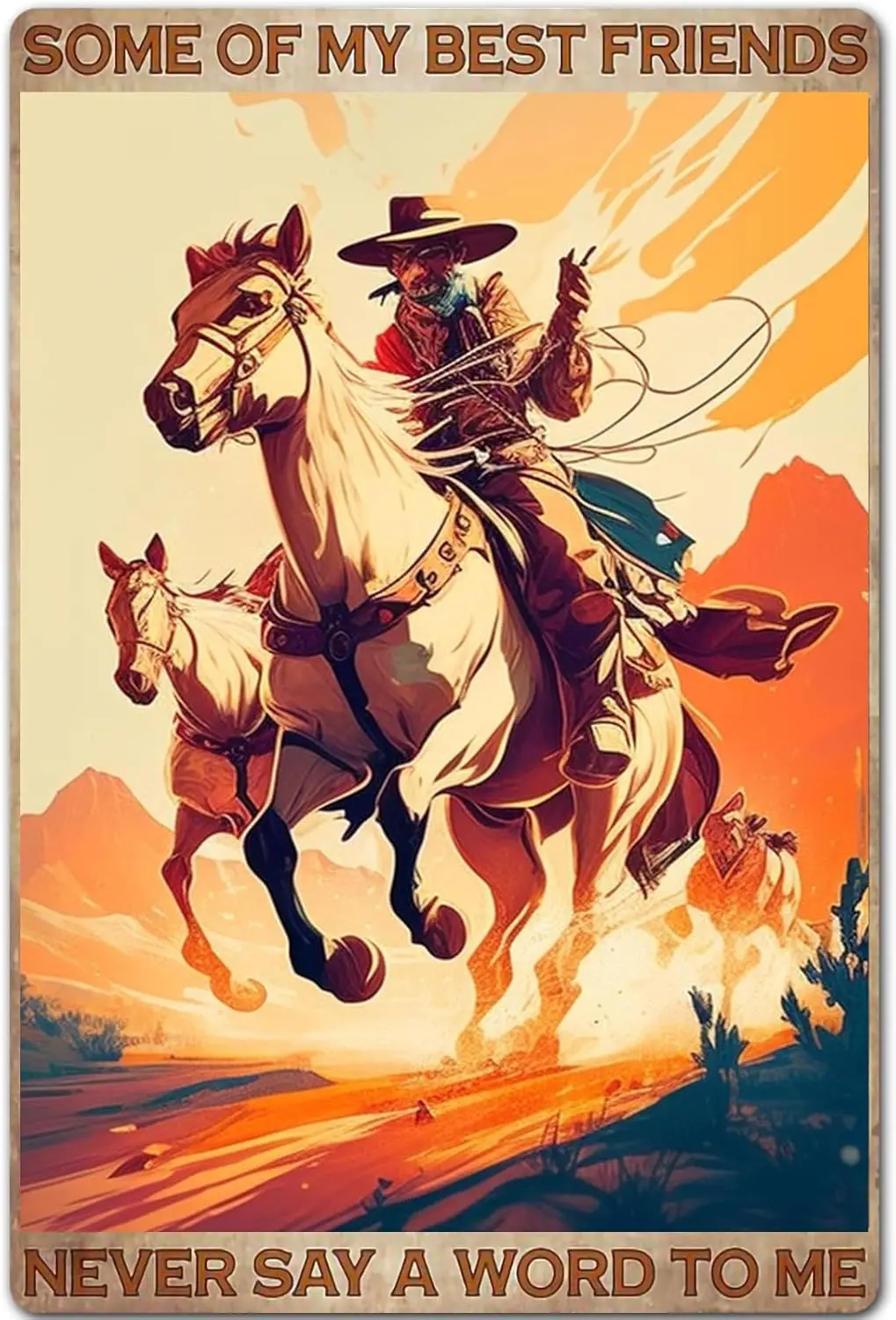 Ретро Ковбой Sgns Wll Decor Gft For Cowboy Enthussts Some Of My Best Frends Never Sy Word To Me Vntge Плакат 12x16 nc