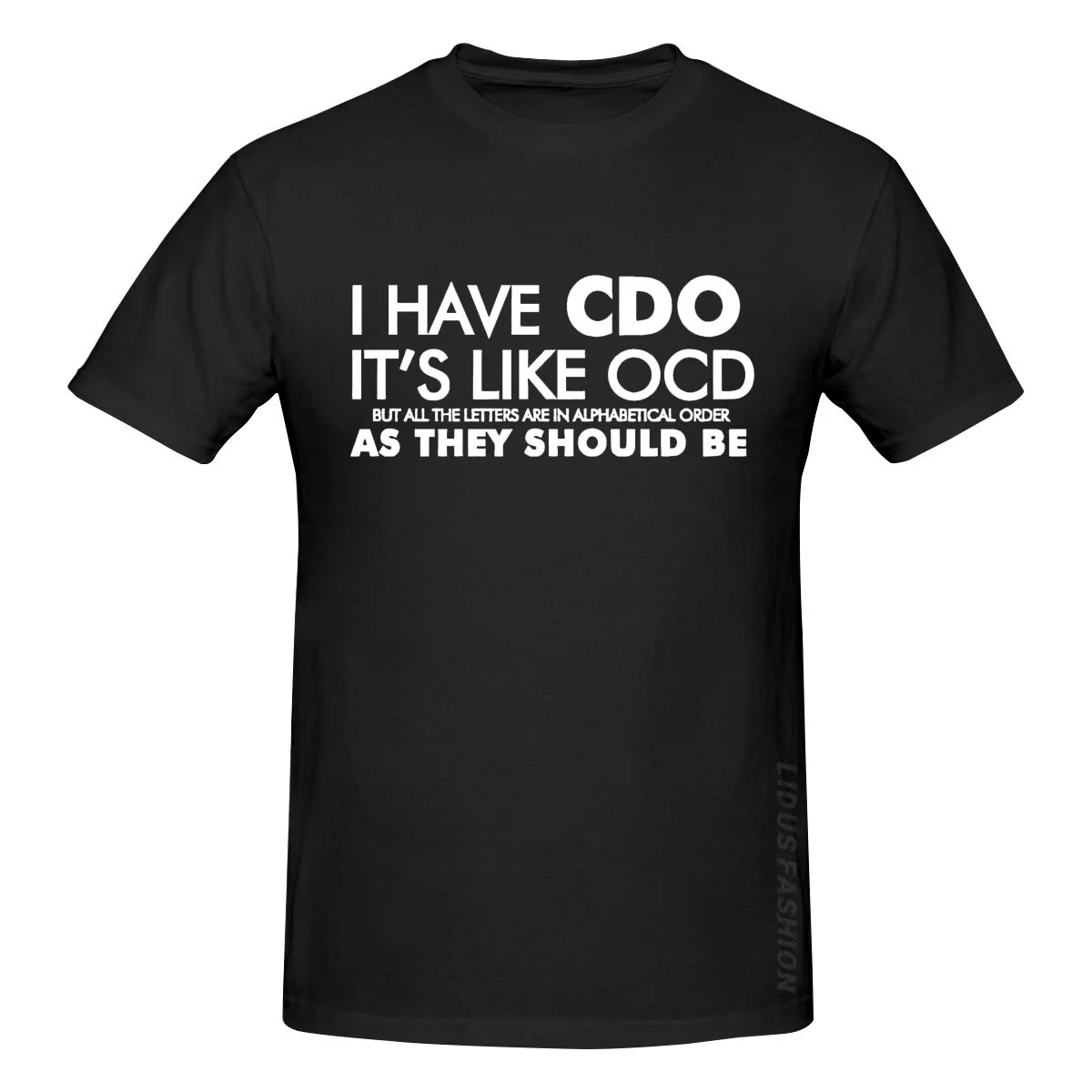 

Забавно, у меня есть CDO. Это как OCD футболка, одежда, графическая футболка, свитшот с коротким рукавом, нательная рубашка, футболка унисекс