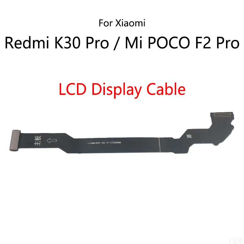 

30PCS/Lot For Xiaomi Mi POCO F2 Pro Pocophone / Redmi K30 Pro 5G LCD Display Connect Motherboard Cable Main Board Flex Cable