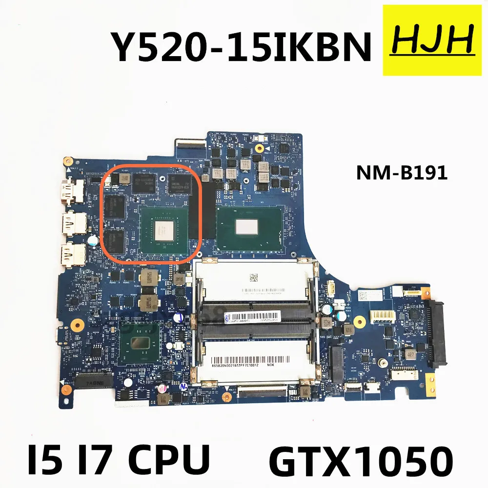 FOR  Lenovo Legion Y520-15IKBN Laptop Motherboard DY512 NM-B191  i5 I7 CPU  GPU GTX1050  100% Fully Tested