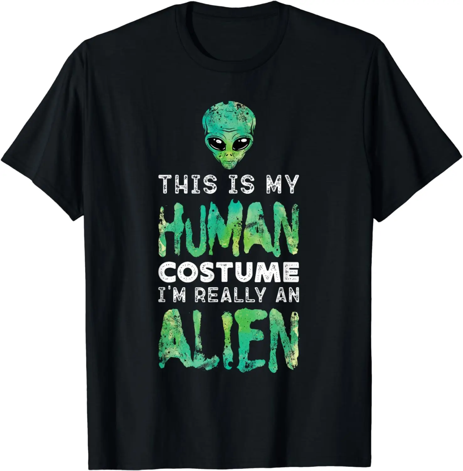 

Weird Funny This Is My Human Costume I'm Really An Alien T-Shirt for Men Women Kids Casual Daily Four Seasons Tees Streetwear