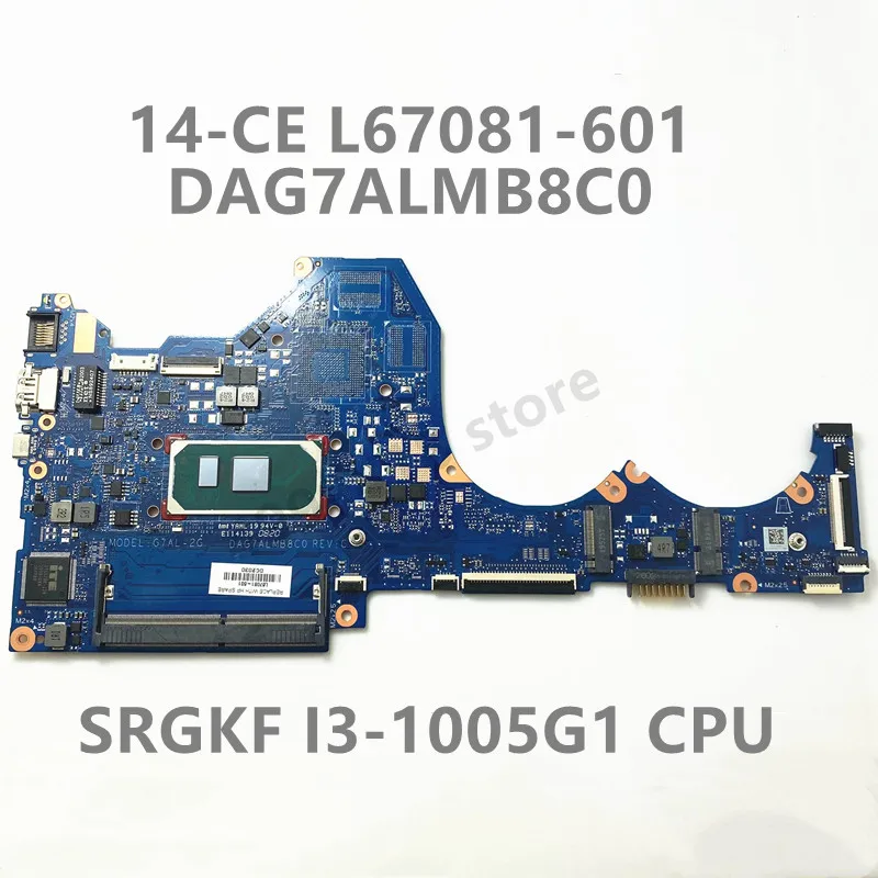 

L67081-001 L67081-601 DAG7ALMB8C0 With SRGKF I3-1005G1 CPU For HP Pavilion 14-CE TPN-Q207 Laptop Motherboard 100% Full Tested OK