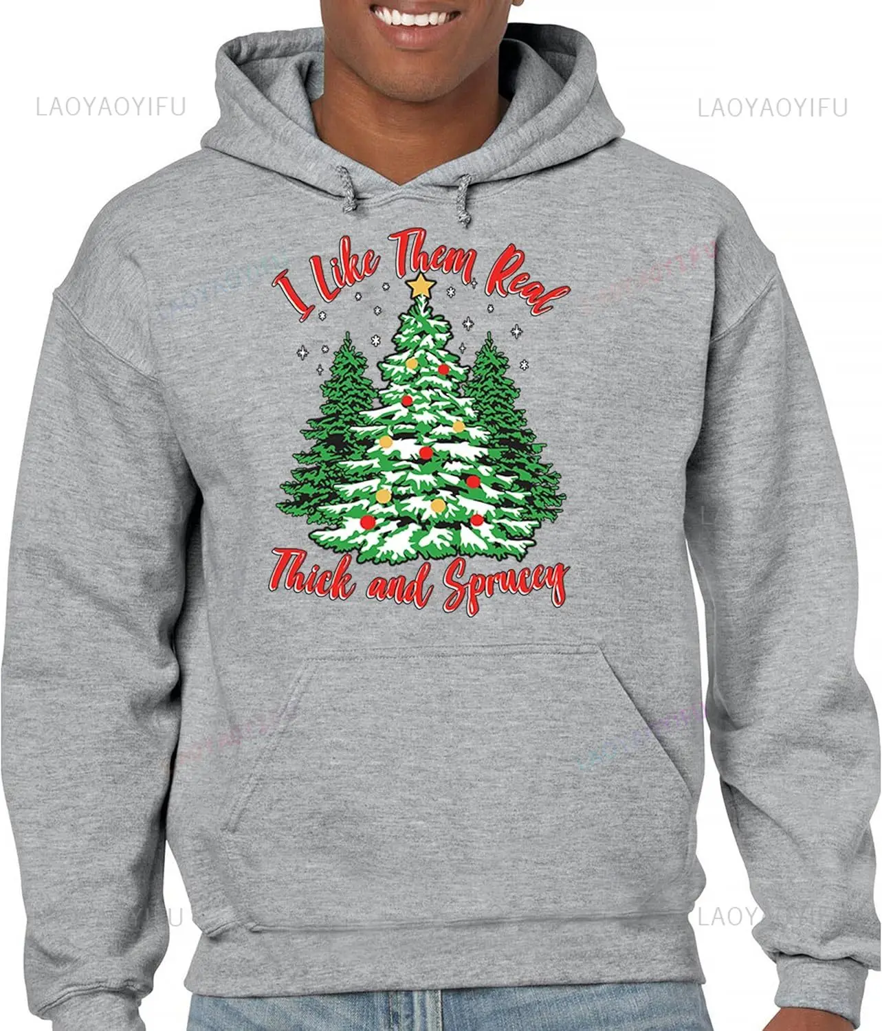 Толстовка I Like Them Real Thick and Sprucey для мужчин и женщин забавная рождественская елка