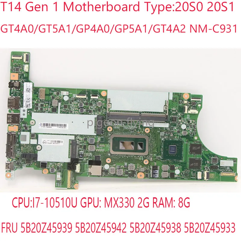 

NM-C931 T14 материнская плата GT4A0/GT5A1/GP4A0/GP5A1/GT4A2 для Thinkpad T14 Gen 1 20S0 20S1 10510U MX330 2G 8G 5B20Z45939 5B20Z45942