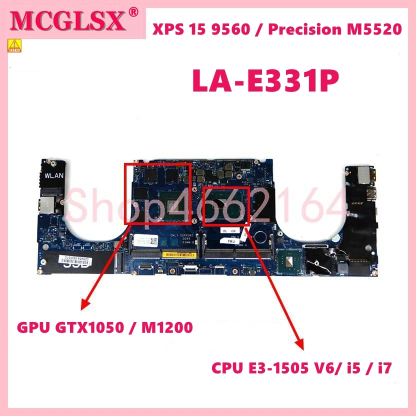 

LA-E331P с E3-1505 V6 / i5/i7 CPU GTX1050/M1200-4G GPU материнская плата для Dell XPS 15 9560 Precision 5520 материнская плата для ноутбука б/у