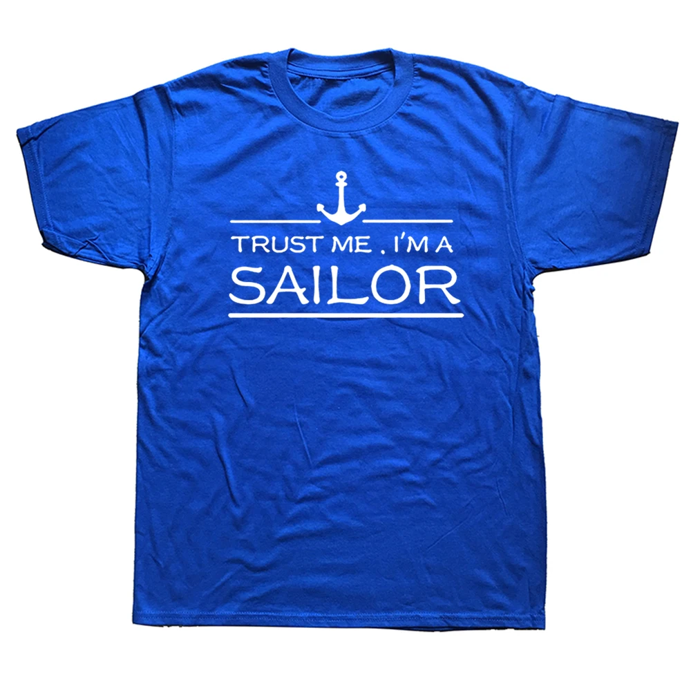 

New Summer Style Trust Me I'm A Sailor T Shirts Men Short Sleeve Cotton Funny Heartheat Sail T-shirts Camisetas Clothing