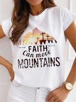 faith can move mountains printed casual basic o neck soft hand feel tshirt ladies short sleeves womens t shirts colorful girls
