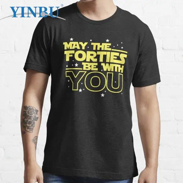

May the Forties Be With You Shirt - 40th Birthday print t shirts High quality Graphic Tee