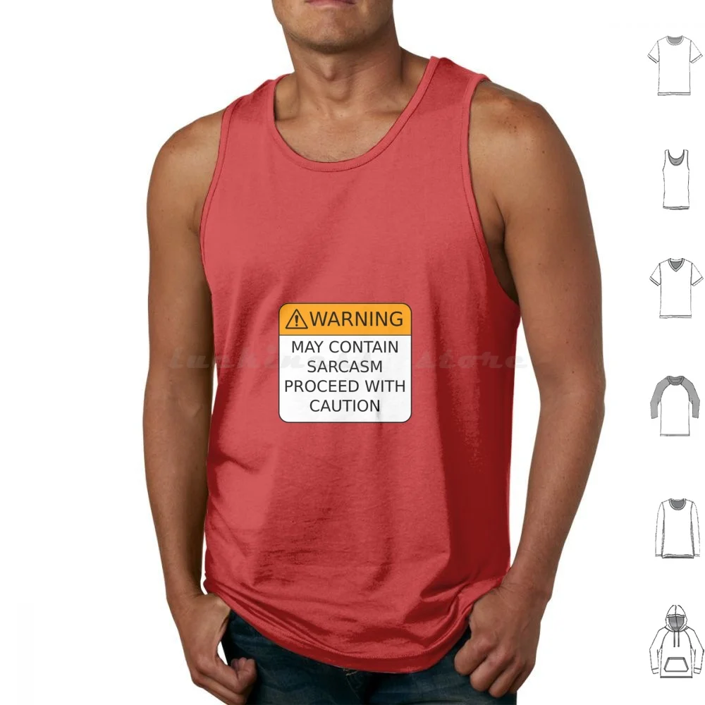 

Sarcasm Warning Tank Tops Print Cotton Warning Label Warning Label Sarcasm Humor Joke Caution Alert