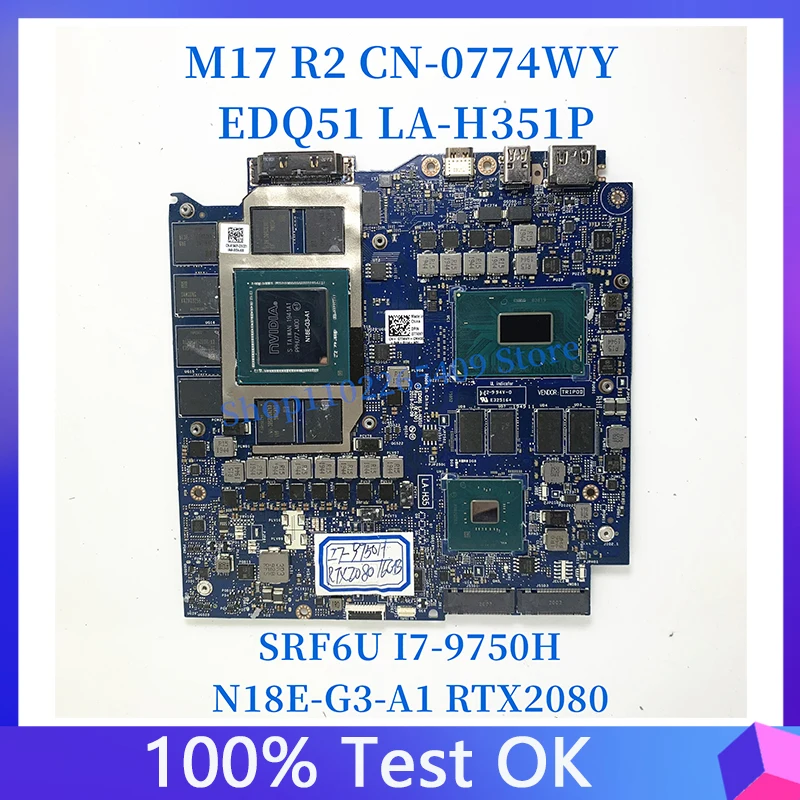 

CN-0774WY 0774WY 774WY For DELL M17 R2 Laptop Motherboard EDQ51 LA-H351P W/ SRF6U I7-9750H N18E-G3-A1 RTX2080 16GB 100%Tested OK