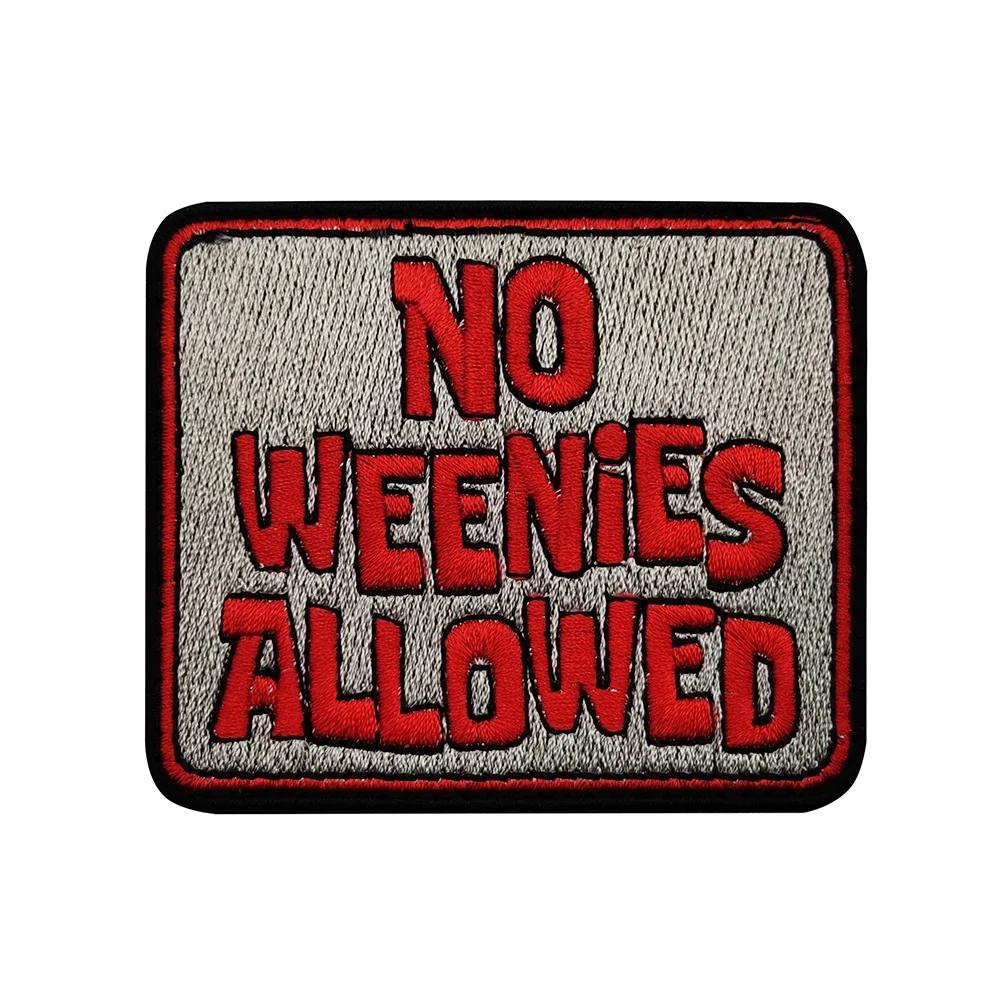 NO WEENIES ALLOWED высокое качество вышивка красивая забавная нашивка с буквами для