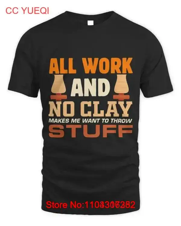Мужская футболка унисекс Все работа и не глина заставляет меня хочу бросить вещи