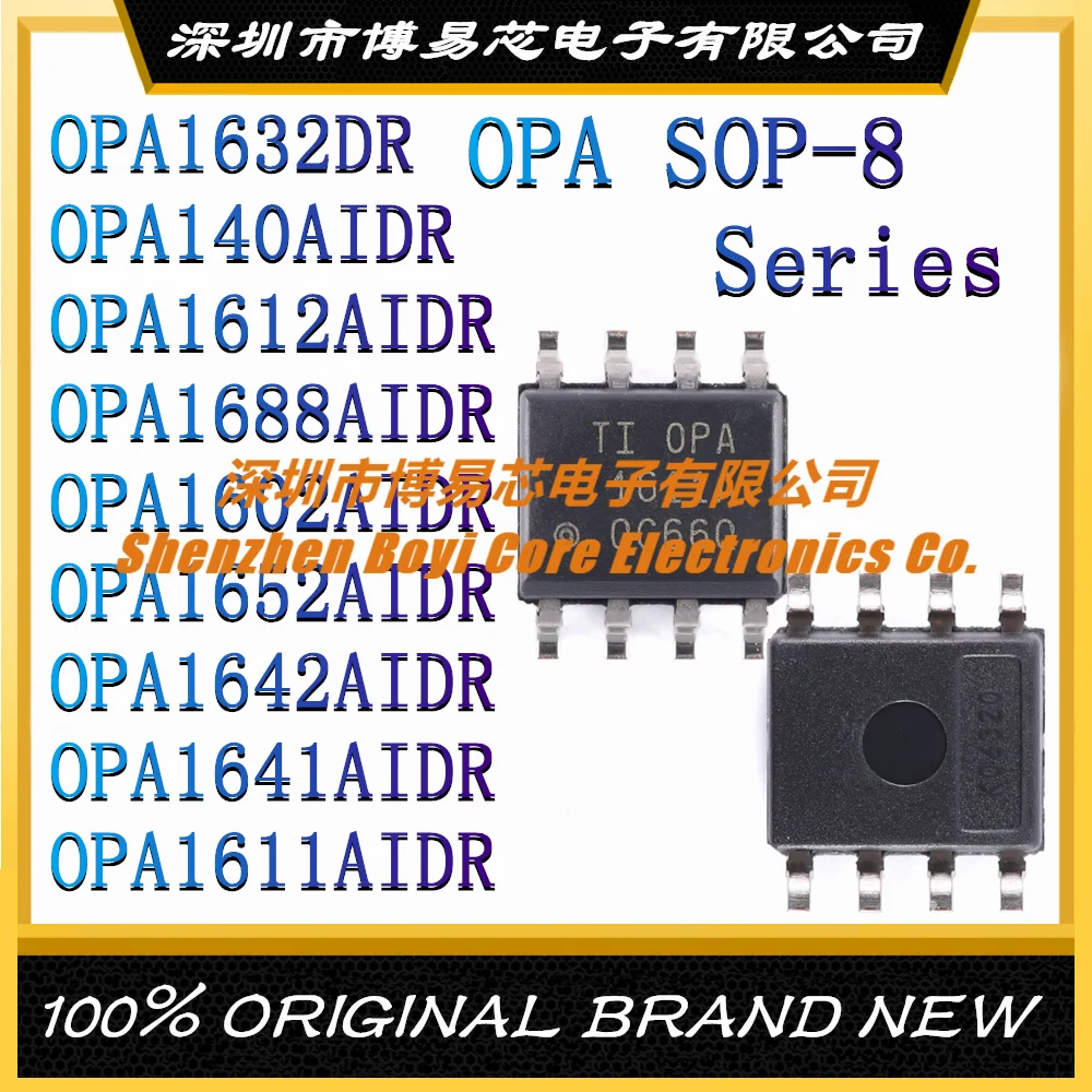 OPA1632DR OPA140AIDR OPA1612AIDR OPA1688AIDR OPA1602AIDR OPA1652AIDR OPA1642AIDR OPA1641AIDR OPA1611AIDR новый оригинальный SOP8
