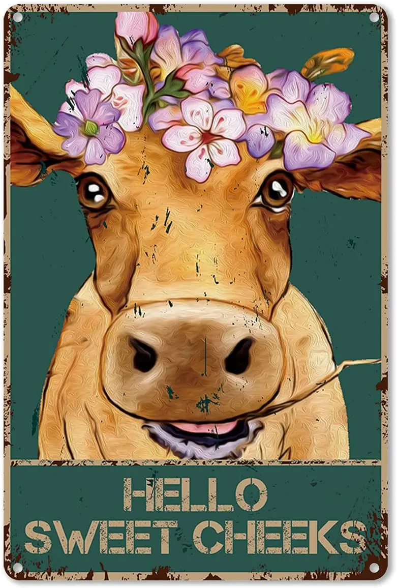 

Funny Bathroom Quote Metal Tin Sign Wall Decor - Vintage Hello Sweet Cheeks Cow with Flowers Tin Sign garag decor plate