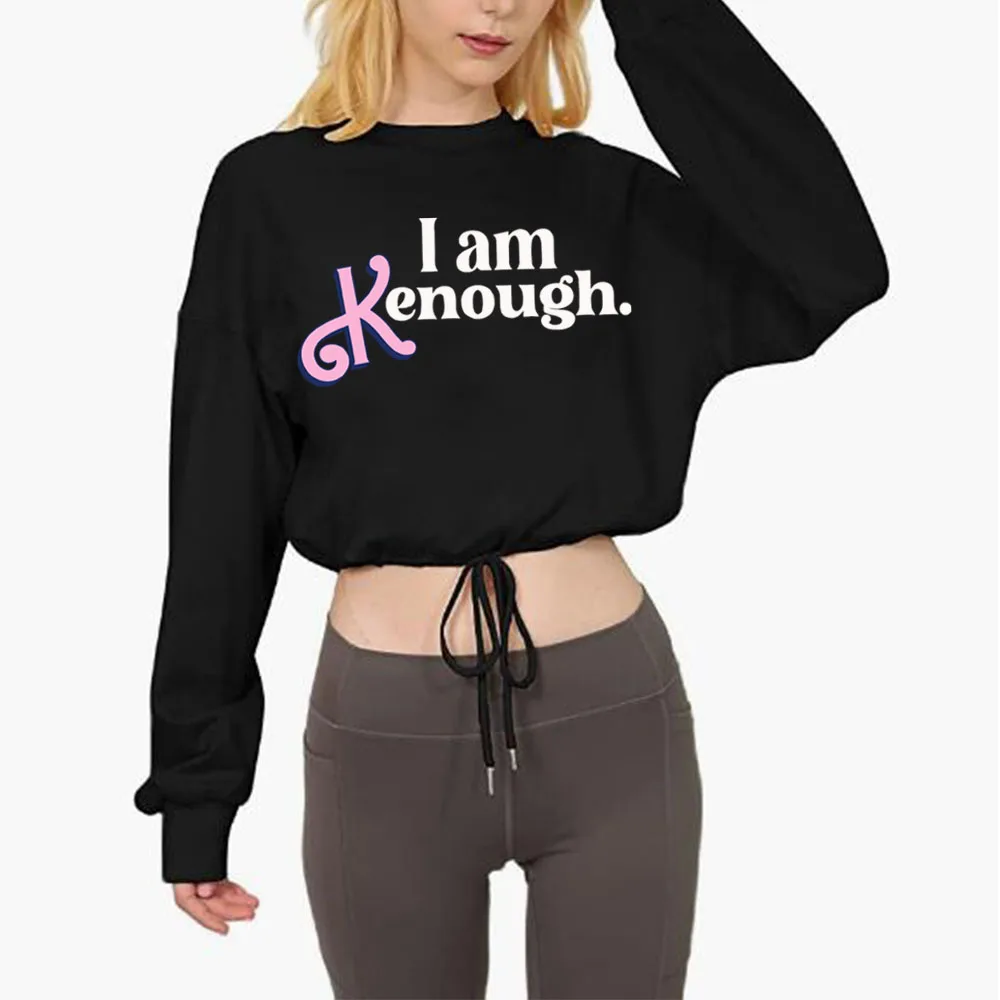 

I Am Kenough Sweathsirt Woman Crop Tops Girls Fashion Shirts I Am Enough Hoodie