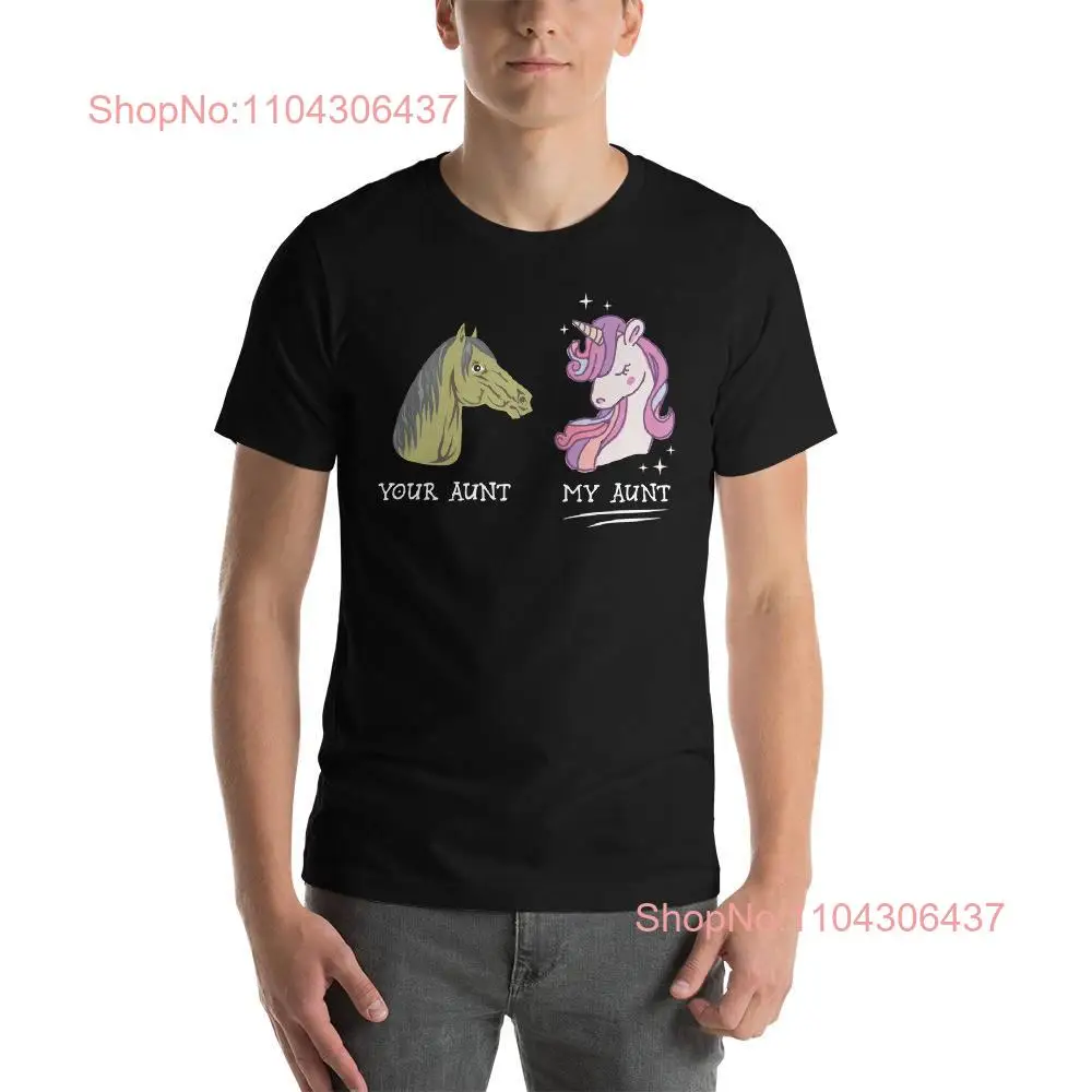 Your Aunt My Horse Unicorn Funny T Shirt long or short sleeves