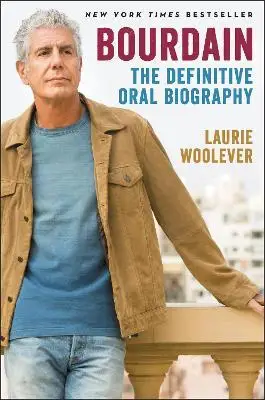 

Bourdain: The The Definitive Oral Biography