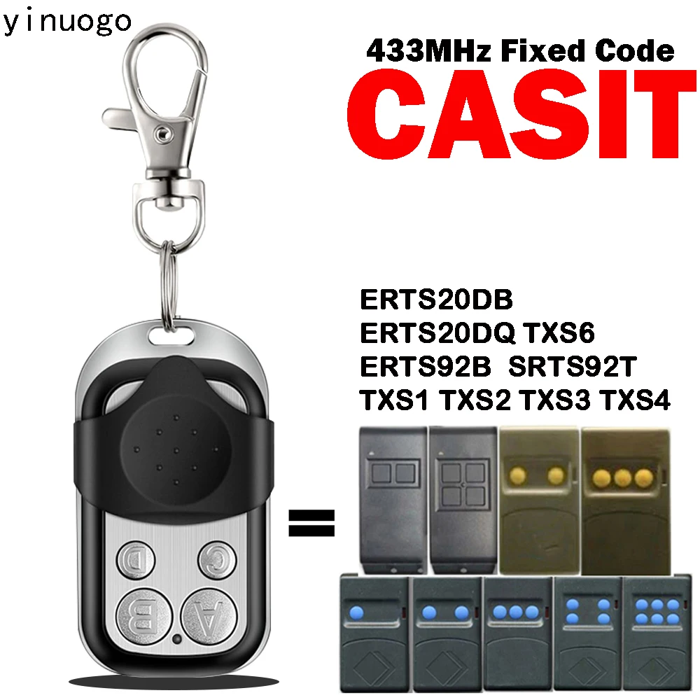 

CASIT Remote Control Garage Door Opener 433mhz Fixed Code For CASIT TXS1 TXS2 TXS3 TXS4 TXS6 ERTS92B SRTS92T ERTS20DB ERTS20DQ