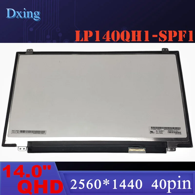 

14.0"IPS Laptop LCD Screen LP140QH1-SPF1 SPF2 For Lenovo T460 T460S T470 T470S 2560X1440 40pins LCD Display Screen