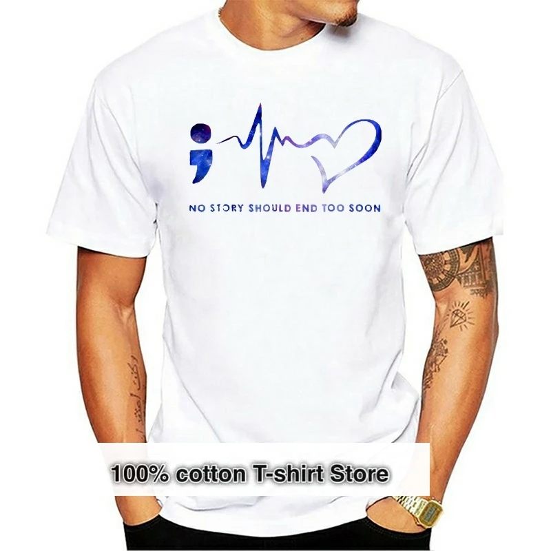 

Men T Shirt No Story Should End Too Soon Choose Life Semicolon Suicide Prevention Version2 Women t-shirt