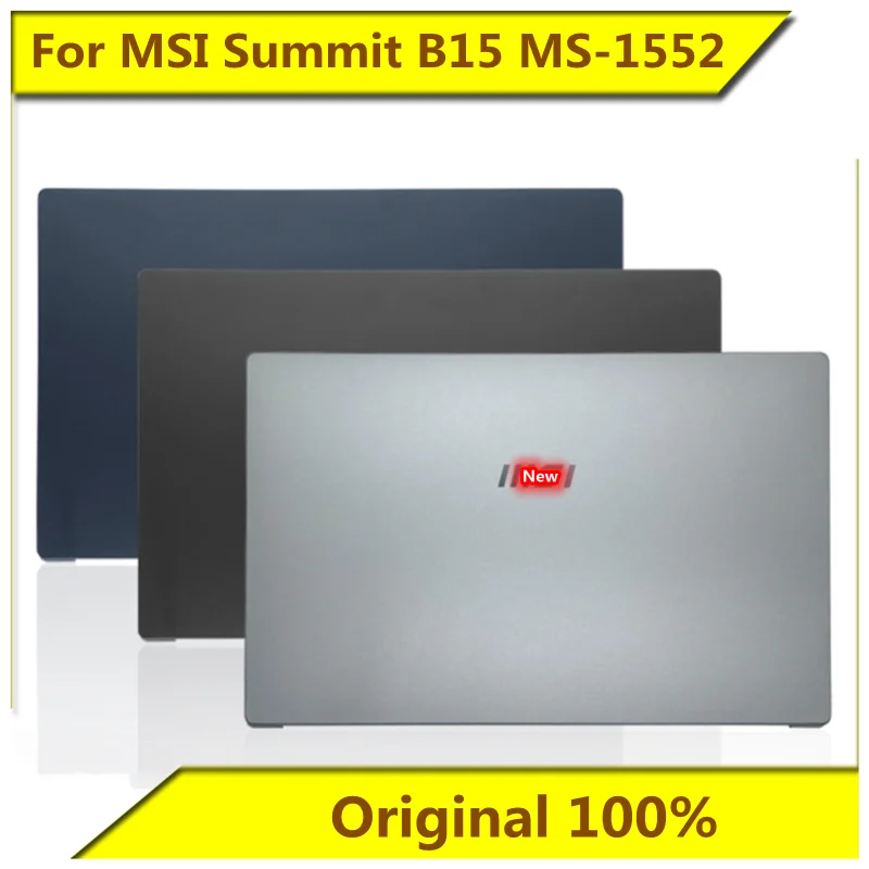 For MSI Summit B15 MS-1552 A Shell Screen Back Cover Notebook Shell New Original for MSI Notebook