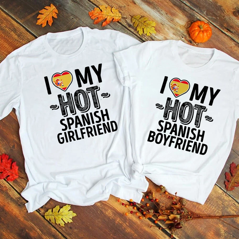 I Love My Hot Spanish Boyfriend Girlfriend Couple Matching T-shirt Short Sleeve O-Neck Summer Funny Graphic Tops Tee