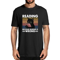 unisex shirt funny black cat reading because murder is wrong vintage mens 100 cotton t shirt women soft tee streetwear