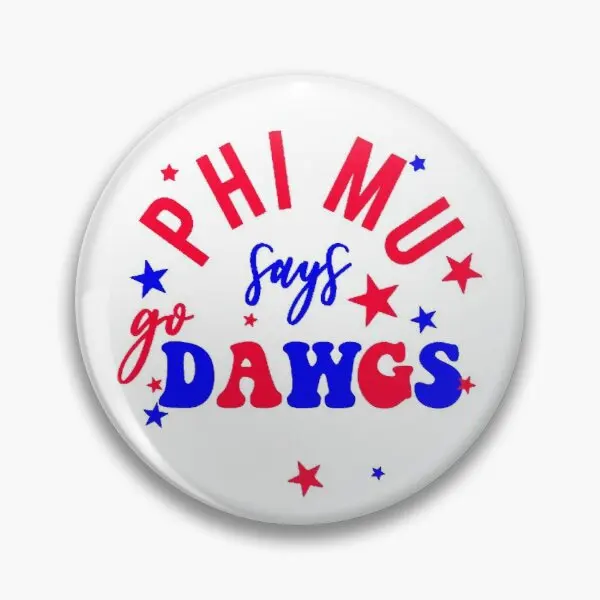 

Phi Mu Says Go Dawgs Customizable Soft Button Pin Cute Collar Decor Clothes Fashion Gift Lover Cartoon Hat Jewelry Women Metal