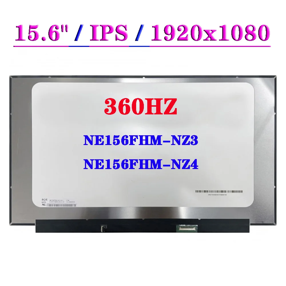 

15.6" NE156FHM-NZ3 Fit NE156FHM-NZ4 IPS 360HZ 1920x1080 Laptop LCD Screen FHD EDP 40Pins Display Matrix Panel