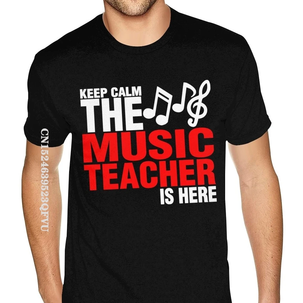 

Keep Calm The Music Teacher Is Here Printed Mens Tshirt Small Size For Men's Cute T Shirts Japan Style