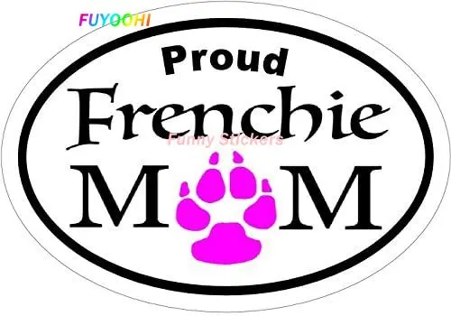 

FUYOOHI Exterior/Protection Funny Stickers Creativity Oval Proud Frenchie Mom Vinyl Sticker - French Bulldog Bumper Sticker