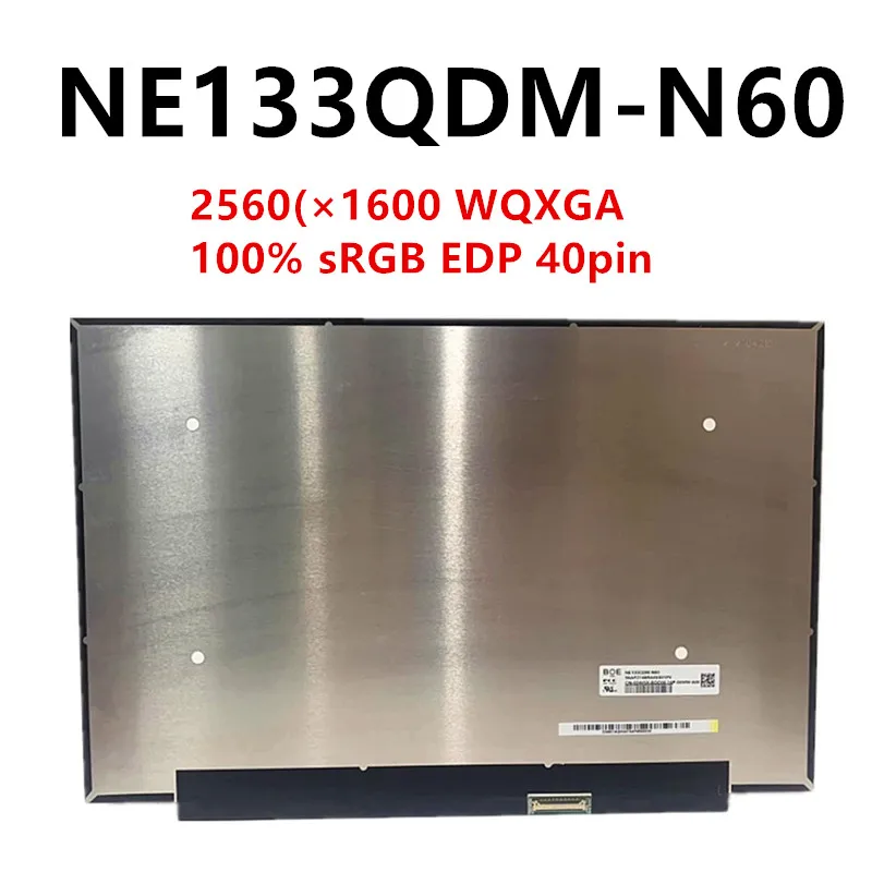 NE133QDM-N60 NE133QDM N60 BOE0958 Замена ЖК-экрана ноутбука 13 3 дюймов 60 Гц 2560 × 1600 WQXGA 100% sRGB eDP 40 pin