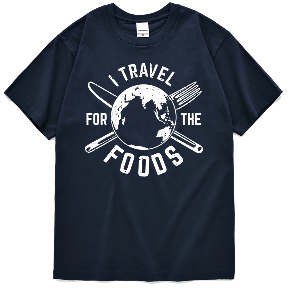 

I Travel For The Foods Around Global Print Tee Shirt Man'S Cool Loose Tee Shirt Strecth Soft Clothes Couple O Neck Men T-Shirts